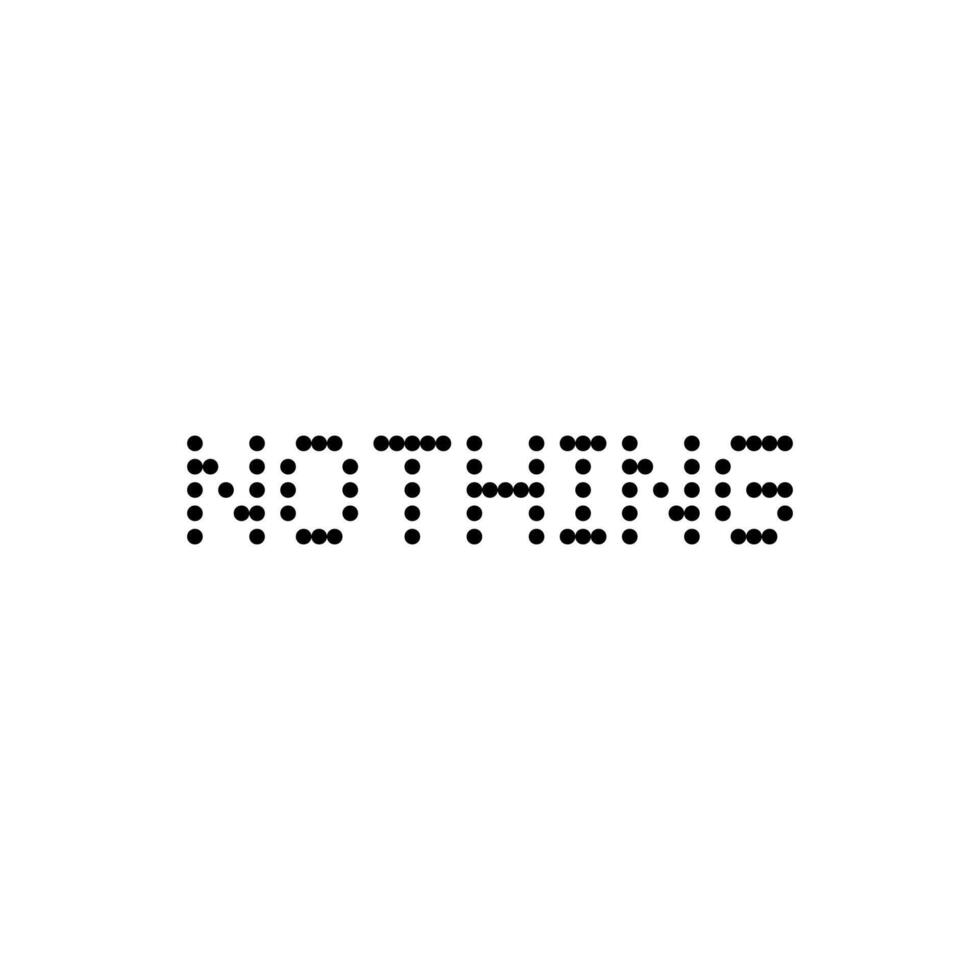 NOTHING